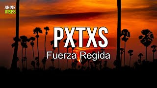 Fuerza Regida - PXTXS (lyrics) | Iba caminando borracho
