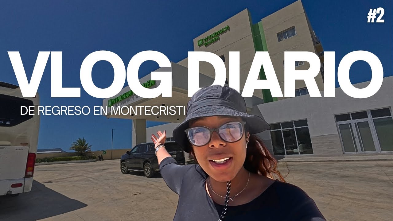 VLOG #2 | Trabajando en el mejor hotel de MONTECRISTI 🇩🇴
