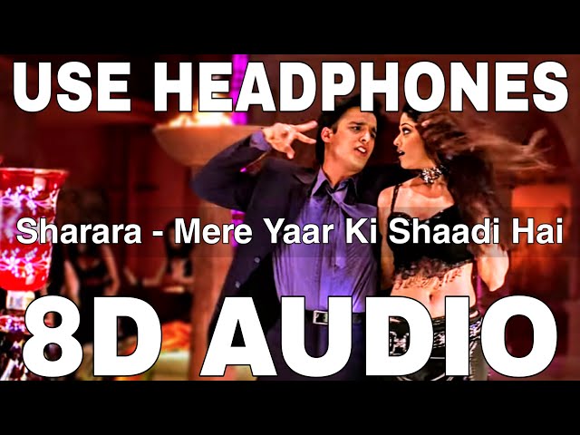 Sharara (8D Audio) || Mere Yaar Ki Shaadi Hai || Asha Bhosle || Shamita Shetty, Jimmy Shergill class=