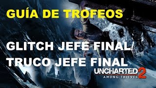 Jefe Final Uncharted 2 Among Thieves Remastered (PS4) truco para vencerlo fácil