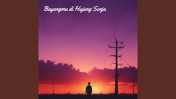 Bayangmu di Hujung Senja
