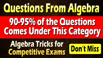 Algebra Complete Concept + Questions By Anil Nair | Algebra Basics | Algebra For Competitive Exams