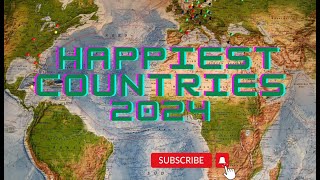 TOP 10 HAPPIEST COUNTRIES IN THE WORLD 2024