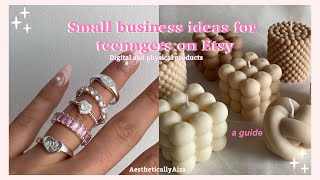 Small BUSINESS ideas for TEENAGERS on ETSY (digital and physical) || a guide || aestheticallyaiza