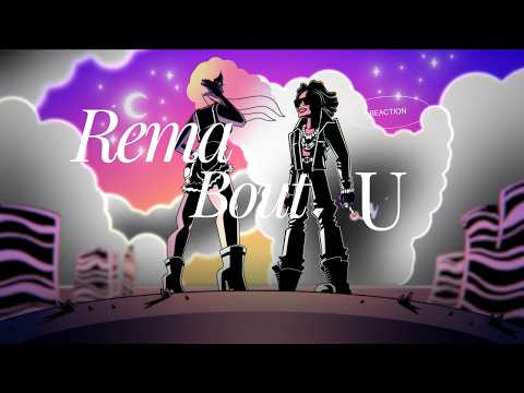 Rema - Bout U (Lyric video) | Reaction