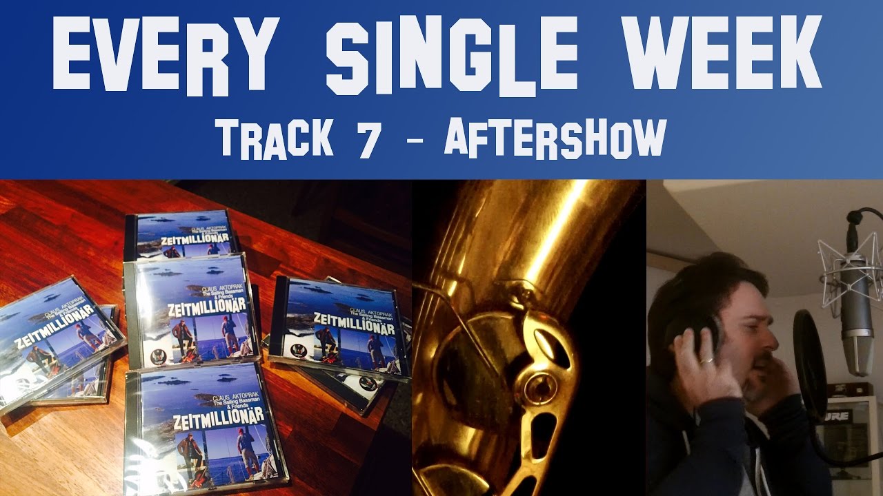Every Single Week - Track 7 - Aftershow