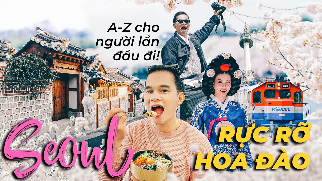 🟢DU LỊCH HÀN QUỐC TỰ TÚC MỚI NHẤT -  MÙA HOA ĐÀO SEOUL - BAO NHIÊU TIỀN - NGƯỜI LẦN ĐẦU | IAMKOO