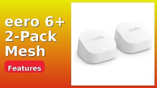 REVIEW (2026): eero 6+ 2-Pack Mesh. Features.