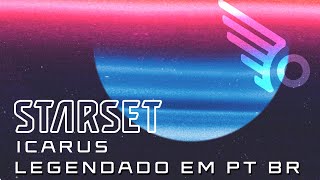STARSET - ICARUS (Lyrics e Legendado em PT-BR)