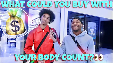 What Could You BUY With Your BODY COUNT??🤑Ft. Kencameup | PUBLIC INTERVIEW |