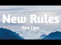 Dua Lipa - New Rules (Lyrics)
