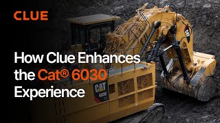 How Clue Enhances the Cat 6030 Experience | Fleet Management