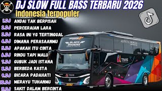 DJ SLOW FULL BASS TERBARU 2024 - 2026 • ANDAI TAK BERPISAH • PERCERAIAN LARA || DJ TIKTOK TERBARu 🇲🇨