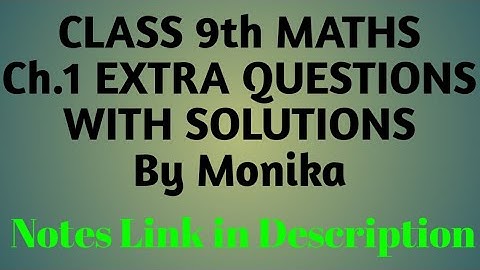 Class 9th MATHEMATICS| Ch. 1- Number System|Extra Questions|CBSE| NCERT | By Monika