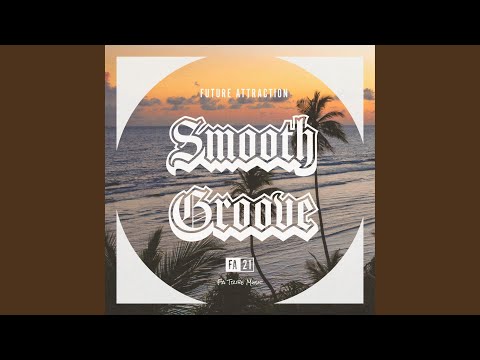 Future Attraction — SMOOTH GROOVE