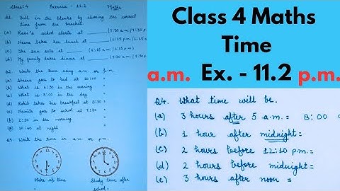 🕟Time class 4 maths Exercise 11.2 / Write the following using AM and PM / am pm