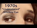1970s &quot;Understated&quot; Smokey Eye Makeup Tutorial for Vintage Look