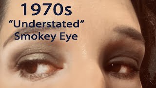 1970s &quot;Understated&quot; Smokey Eye Makeup Tutorial for Vintage Look