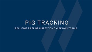 SAM Innovation Series: PIG Tracking