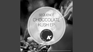 Chocolate Kush (Original Mix)