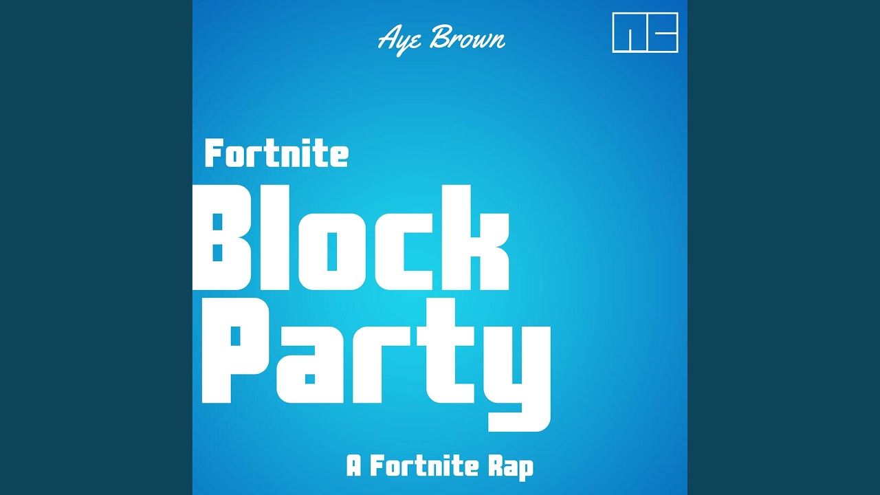 Fortnite Block Party (A Fortnite Rap)