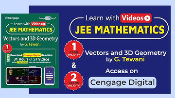 Vectors and 3D Geometry | Learn with Videos | G Tewani | Cengage Digital | JEE 2024