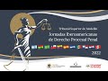 Jornadas Iberoamericanas de Derecho Procesal Penal 2022 - 10 de noviembre