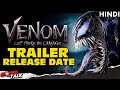 VENOM 2 : Let There Be Carnage - Trailer Release Date & More Details [Explained In Hindi]