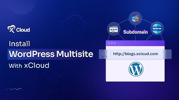 How to Install WordPress Multisite with xCloud?