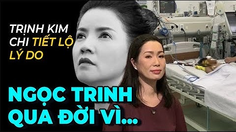 NGỌC TRINH MÙI NGÒ GAI QUA ĐỜI VÌ SAO? -  KHÁN GIẢ BÀNG HOÀNG | Sống tích cực