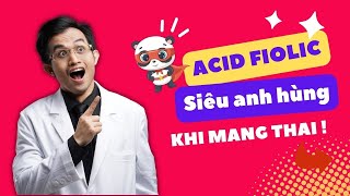 ACID FOLIC siêu anh hùng khi mang thai! | BS Trương Quang Hải