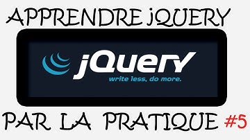 APPRENDRE JQUERY PAR LA PRATIQUE - 5 - L