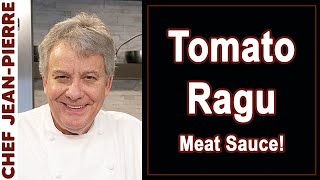 Tomato Ragu \/ Meat Sauce | Chef Jean-Pierre
