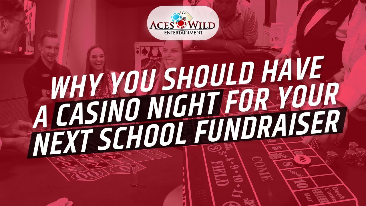Why You Should Have A Casino Night For Your Next School Fundraiser