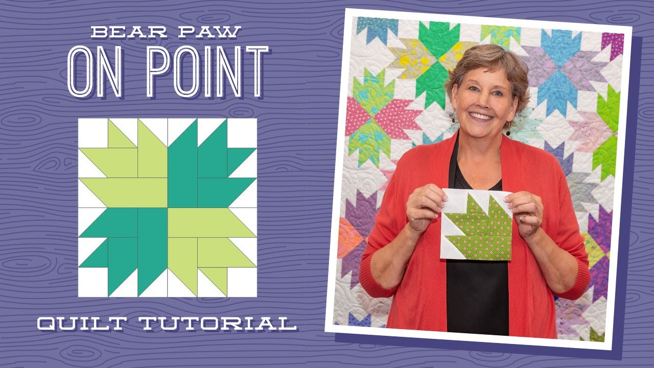 Make a "Bear Paw on Point" Quilt with Jenny Doan of Missouri Star
