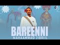 MAHAMMAD JIBRIIL BAREENNI NEW OROMOO OFFICIAL MUSIC 2025 MAHAMMAD JIBRIIL BAREENNI NEW OROMOO OFFICIAL MUSIC 2025