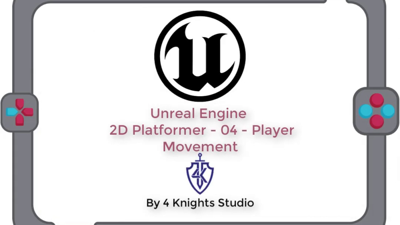 Clash Of Engines Unreal 4 19 2D Platformer 04 Player Movement - YouTube