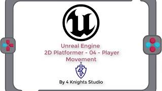 Clash Of Engines   Unreal 4 19   2D Platformer   04   Player Movement