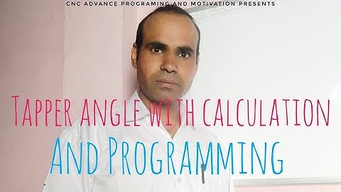 Tapper Angle calculation and programming. learn programming contact to 8168766839
