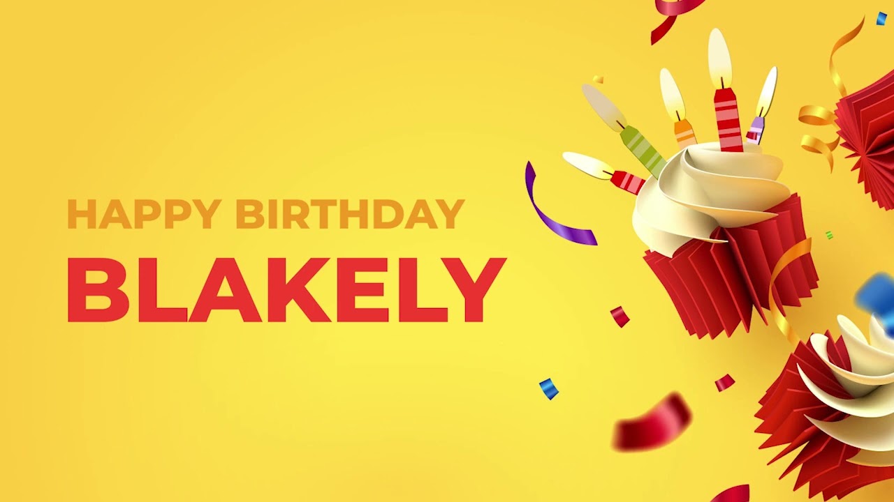 Happy Birthday BLAKELY - Happy Birthday Song made especially for You! 🥳