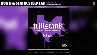 Bun B & Statik Selektah - Jon Snow (Feat. Paul Wall & Le$) (Bonus Track) (Audio)