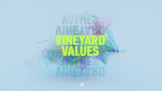Vineyard Values // Pt.1  // What is Vineyard