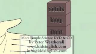Solids/Liquids Song by Peter Weatherall (More Simple Science DVD)