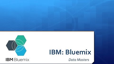 Data Masters: IBM Bluemix