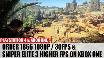 The Order 1886 Is 1080p & 30 FPS & Sniper Elite 3 Has Lower Frame Rate On Xbox One