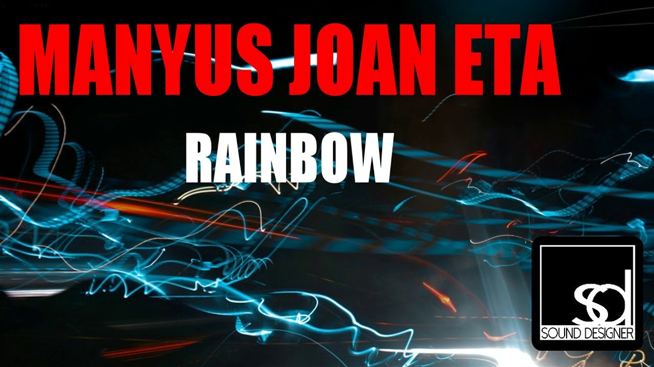 Assista a Manyus Joan Eta - Rainbow no YouTube Assista a Manyus Joan Eta - Rainbow no YouTube