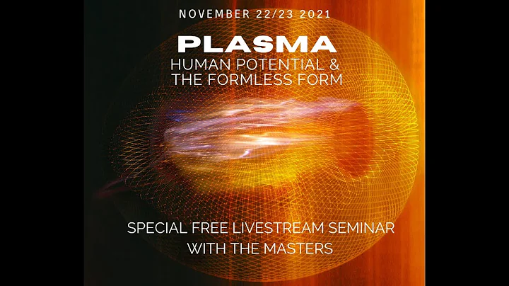 Plasma - Human Potential & The Formless Form