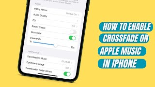 How to Enable Crossfade on Apple Music in iPhone/iPad iOS 17 Wealth
