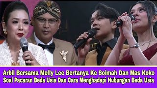Arbil and Melly Lee Ask Soimah and Mas Koko About Dating with an Age Difference!!