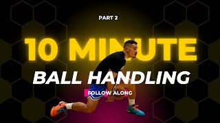 10 Minute Ball Handling Workout (Follow Along!) Part 2